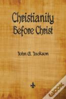 Christianity Before Christ
