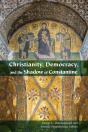Christianity, Democracy, And The Shadow Of Constantine - Preview