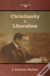 Christianity & Liberalism