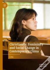 Christianity, Femininity And Social Change In Contemporary China