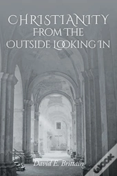Christianity From The Outside Looking In