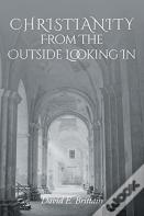 Christianity From The Outside Looking In
