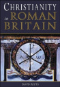 Christianity In Roman Britain - Preview