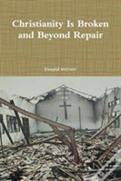 Capa do artigo Christianity Is Broken And Beyond Repair