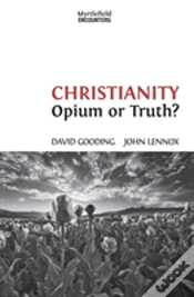 Capa do artigo Christianity: Opium Or Truth?