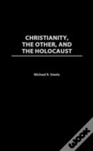 Christianity, The Other, And The Holocaust