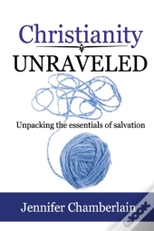 Christianity Unraveled