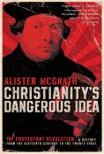 Christianity'S Dangerous Idea