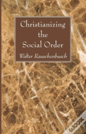 Christianizing The Social Order