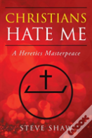 Christians Hate Me