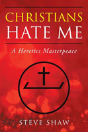 Christians Hate Me - Preview