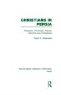 Christians In Persia (Rle Iran C) - Preview