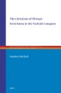 Christians Of Phrygia From Rome To The Turkish Conquest - Preview