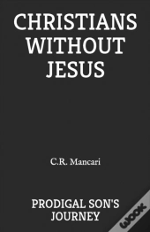 Christians Without Jesus