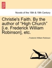 Christie'S Faith. By The Author Of  High
