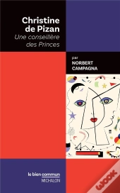 Christine De Pizan : Une Conseillère Des Princes
