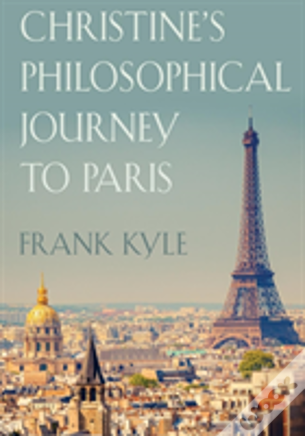 Christine'S Philosophical Journey To Paris