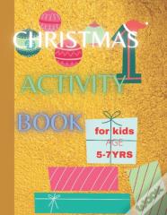 Christmas Activity Book For Kids Age 5-7 Yrs