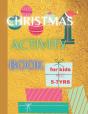 Christmas Activity Book For Kids Age 5-7 Yrs - Preview