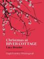 Christmas At River Cottage - Preview