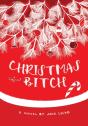 Christmas Bitch - Preview