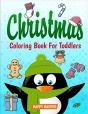 Christmas Coloring Book For Toddlers: Th - Preview