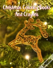 Christmas Coloring Books And Crayons: Ch