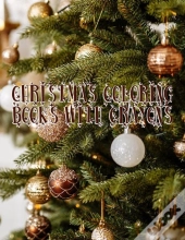 Christmas Coloring With Crayons: Christm
