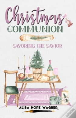 Capa do artigo Christmas Communion: Savoring The Savior