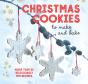 Christmas Cookies To Make And Bake - Preview
