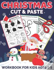 Christmas Cut And Paste Workbook For Kids Ages 2-5