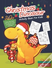 Christmas Dinosaur Activity Book For Kid