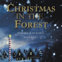 Christmas In The Forest - Preview