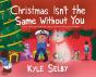 Christmas Isn'T The Same Without You - Preview