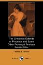 Christmas Kalends Of Provence And Some Other Provencal Festivals (Illustrated Edition) (Dodo Press) - Preview