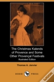 Capa do artigo Christmas Kalends Of Provence And Some Other Provencal Festivals (Illustrated Edition) (Dodo Press)