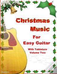 Christmas Music For Easy Guitar With Tablature Volume Two