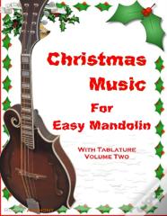Christmas Music For Easy Mandolin With Tablature Volume Two