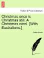 Christmas Once Is Christmas Still. A Chr - Preview