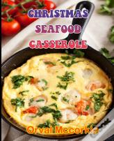 Christmas Seafood Casserole