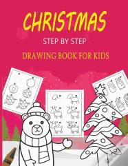 Christmas Step By Step Drawing Book For Kids