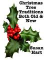 Christmas Tree Traditions Both  Old & New - Preview