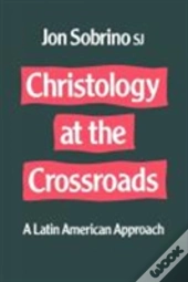 Christology At The Crossroads