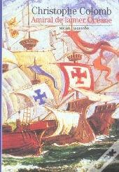 Christophe Colomb ; Amiral De La Mer Océane