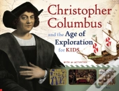 Christopher Columbus And The Age Of Exploration For Kids