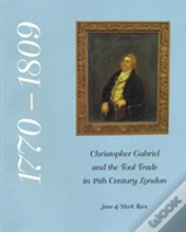Christopher Gabriel And The Tool Trade In 18th Century London 1770-1809