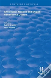 Christopher Marlowe And English Renaissance Culture