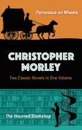 Christopher Morley: Two Classic Novels In One Volume