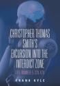 Christopher Thomas Smith'S Excursion Into The Interdict Zone - Preview