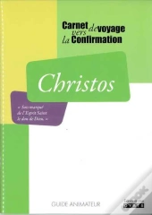 Christos Guide Animateur Carnet De Route Vers La Confirmation